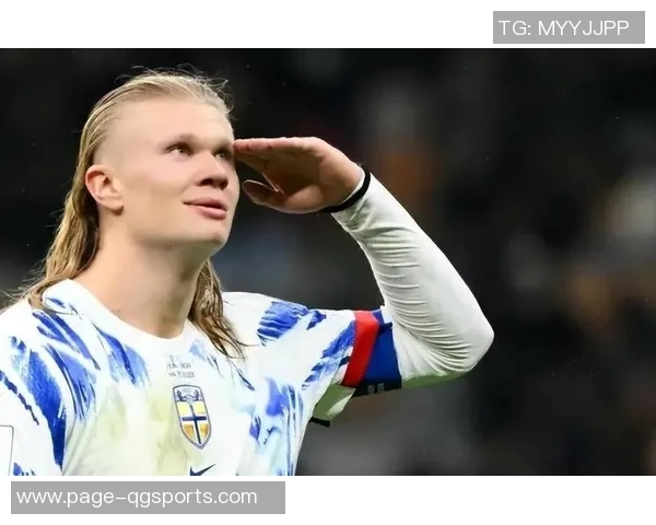 哈兰德回顾国家队旅程全胜晋级世预赛感慨万千美妙时光