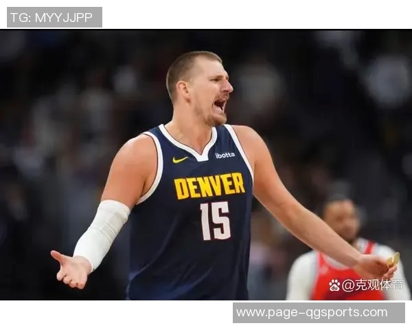 法里埃德力挺约基奇称其努力不懈新秀时期身材臃肿如今已成肌肉男